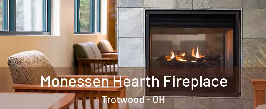  Monessen Hearth Fireplace Trotwood - OH